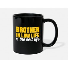 Funny Brother In Law Life Humor Gift For Brother Black Mugs